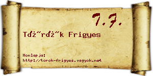 Török Frigyes névjegykártya